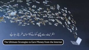 The Ultimate Strategies to Earn Money from the Internet