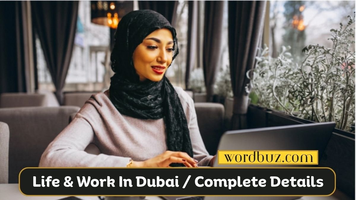 Work In Dubai, Jobs, salaries and life complete guide